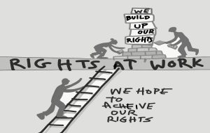 Black and white illustration showing figures climbing a ladder toward a "Rights at Work" barrier, while others above it stack bricks labeled "We Build Up Our Rights." Below the barrier the text reads "We Hope to Achieve Our Rights."